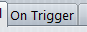 10. On Trigger