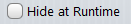 11. Hide at Runtime