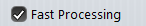 8. Fast Processing